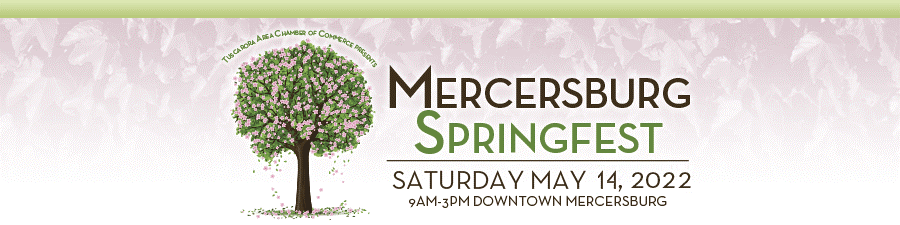 Mercersburg Springfest - Presented by the Mercersburg Area Chamber of Commerce -  Saturday May 14, 2022 - 9am-3pm Downtown Mercersburg