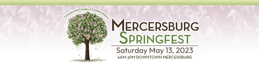 Mercersburg Springfest - Presented by the Mercersburg Area Chamber of Commerce -  Saturday May 13, 2023 - 9am-3pm Downtown Mercersburg